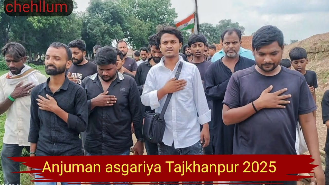 Chehllum 2025 Anjuman asgariya Tajkhanpur #tajazadari #muharam #sultanpur 