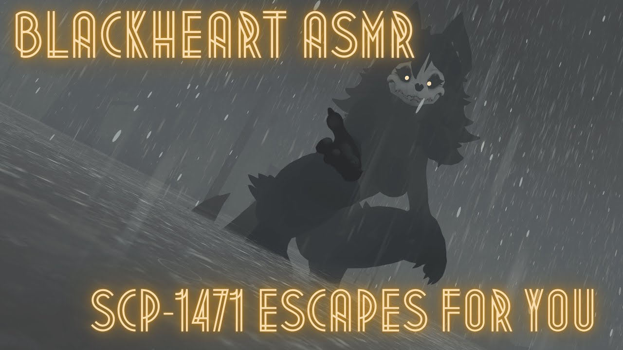 SCP 1471 Mal0 Escapes containment to rescue you! Blackheart ASMR Personal care, yandere Obsessed