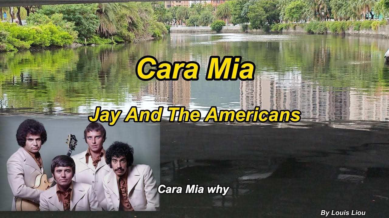 Jay And The Americans - Cara Mia(4K HDR)