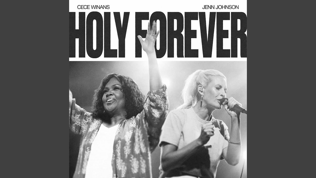 Holy Forever (Live) (feat. CeCe Winans)