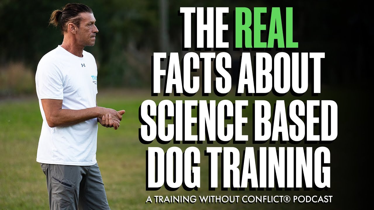 The Real Facts About Science Based Dog Training: A Training Without Conflict&reg; Podcast