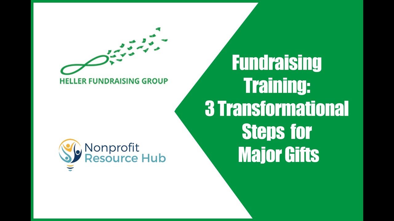 Fundraising Training: 3 Transformational Steps To Maximize Major Gifts For Nonprofits