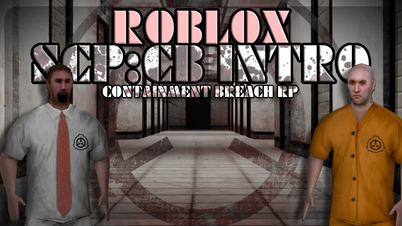 SCP CB Intro: Roblox | Containment Breach RP
