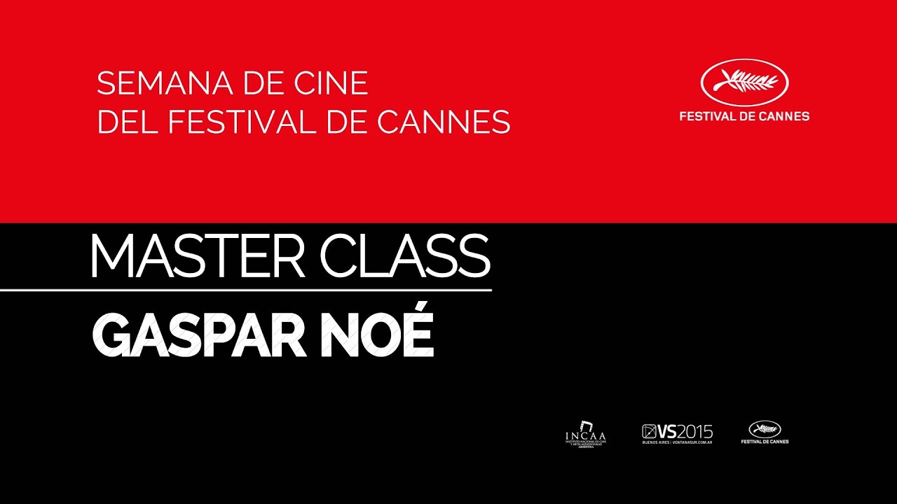 #SemanaCineCannes2015 // Gaspar Noé (MasterClass)