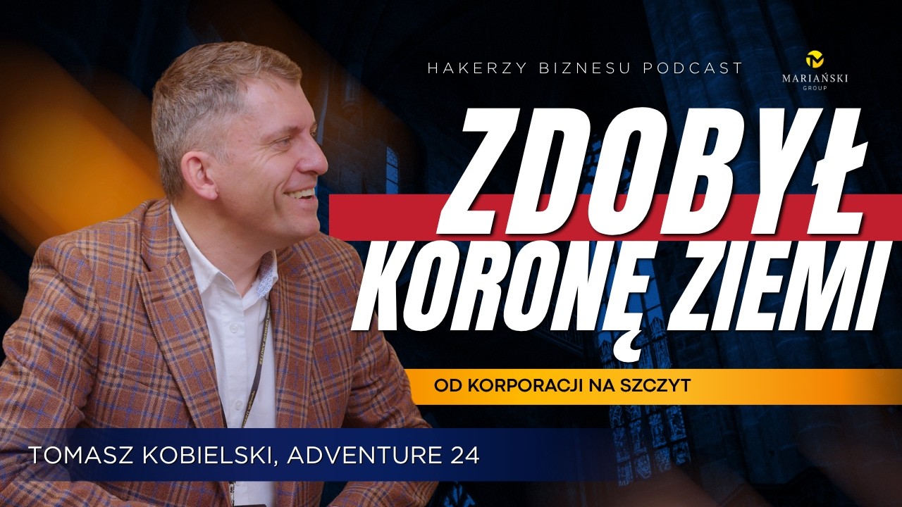 Czy każdy może wejść na Everest? | Tomasz Kobielski, Adventure 24 #25