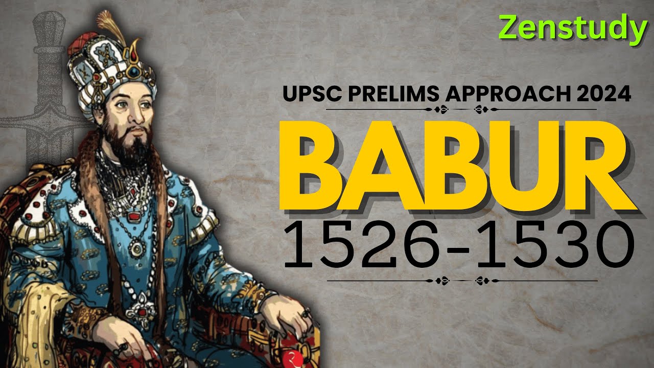 MUGHAL DYNASTY 1526-1858 | UPSC PRELIMS APPROACH 2024 | ZENSTUDY