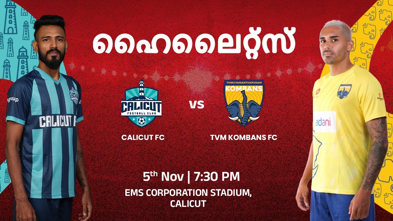 Semi-Final 1: Calicut FC v Trivandrum Kombans FC | Malayalam Highlights | Super League Kerala 2024