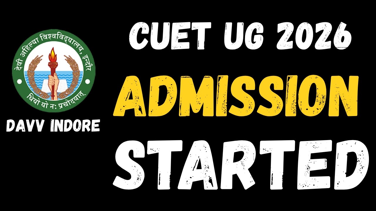 DAVV Indore CUET UG Admission Started 2026 | FULL Details