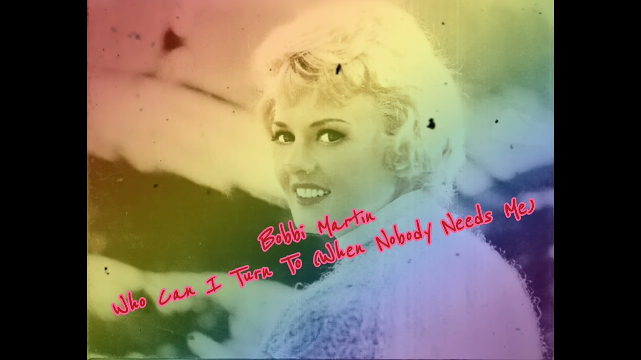 Bobbi Martin- Who Can I Turn To? (When Nobody Needs Me) (1965)
