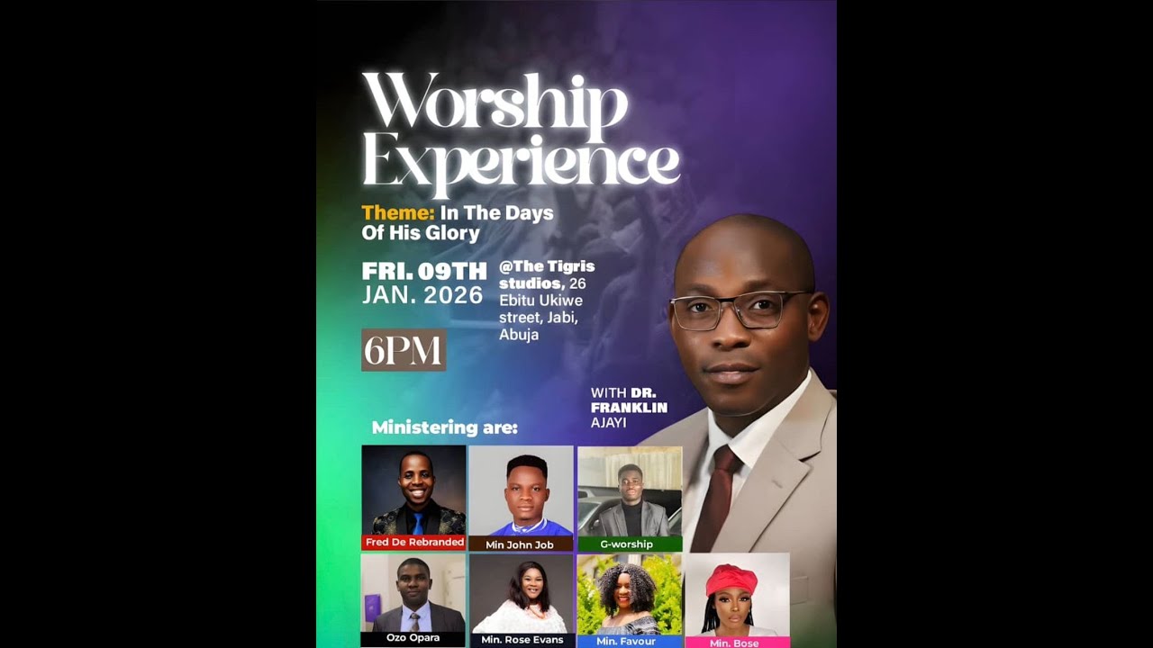 WORSHIP EXPERIENCE WITH DR FRANKLIN AJAYI