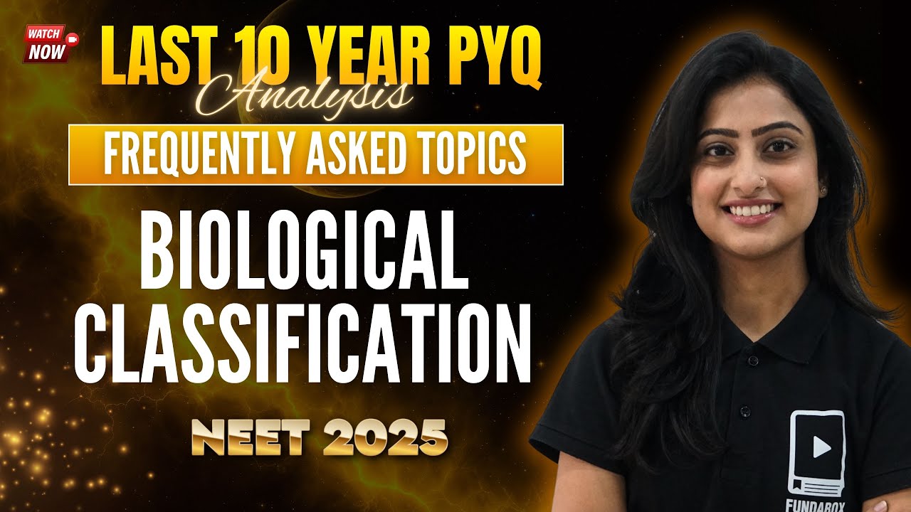 Biological Classification | Last 10 Years PYQ + Frequently Added Topics | NEET Biology | NEET 2025