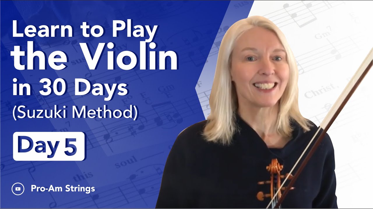 Learn to play the Violin in 30 Days (Suzuki method) - Day 5