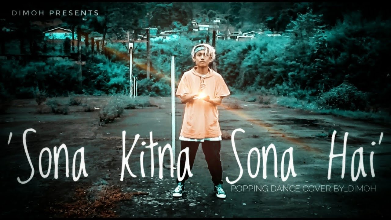 Sona Kitna Sona Hai (remix) DUPSTEP-POPPING- Dance cover by 🗡DIMOH 🗡