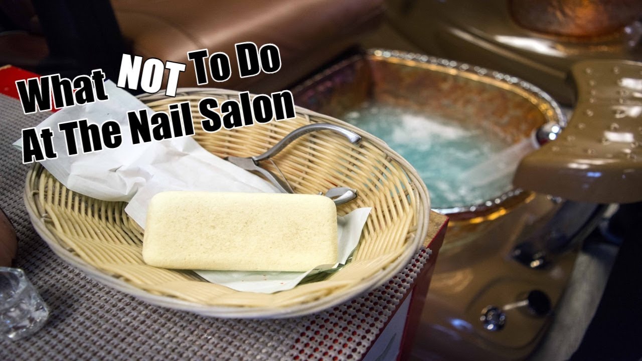 What Not To Do At The Nail Salon Pt.2