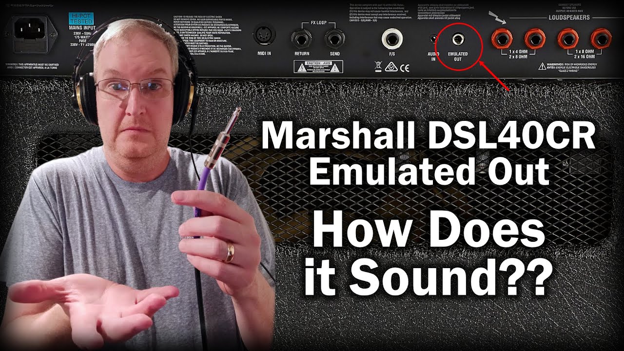 Marshall DSL40CR Emulated Out - How Does It Sound?