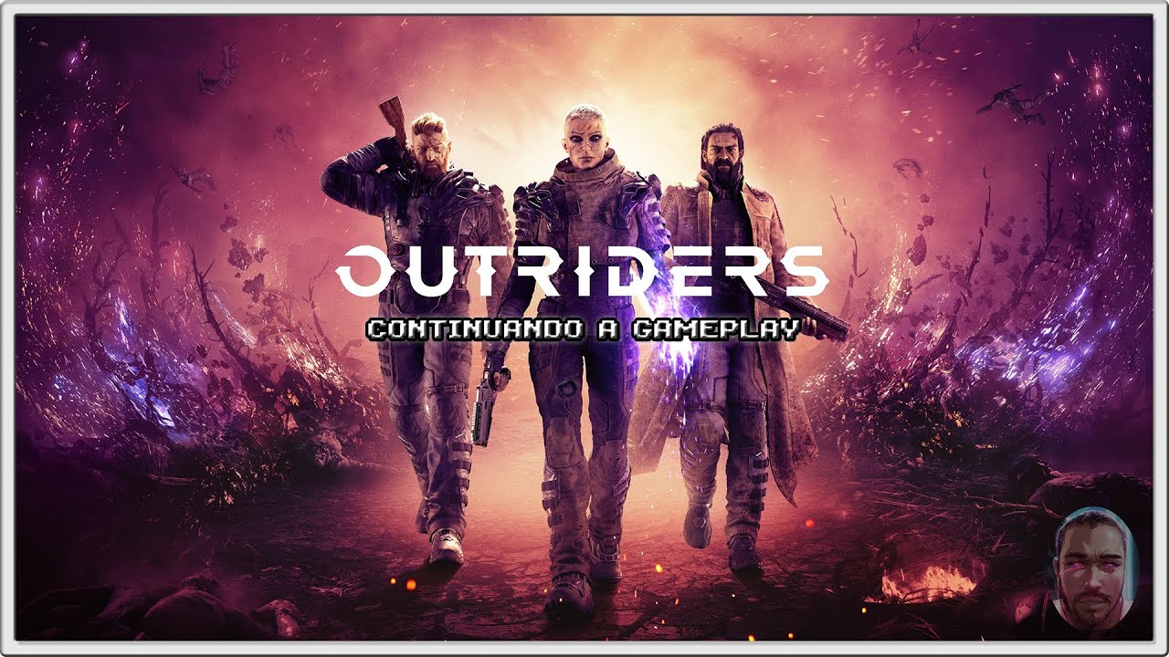 Bora continuar nossa jornada no Outriders!