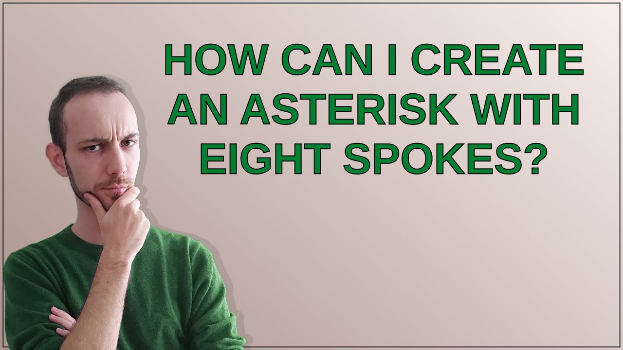 Tex: How can I create an asterisk with eight spokes?