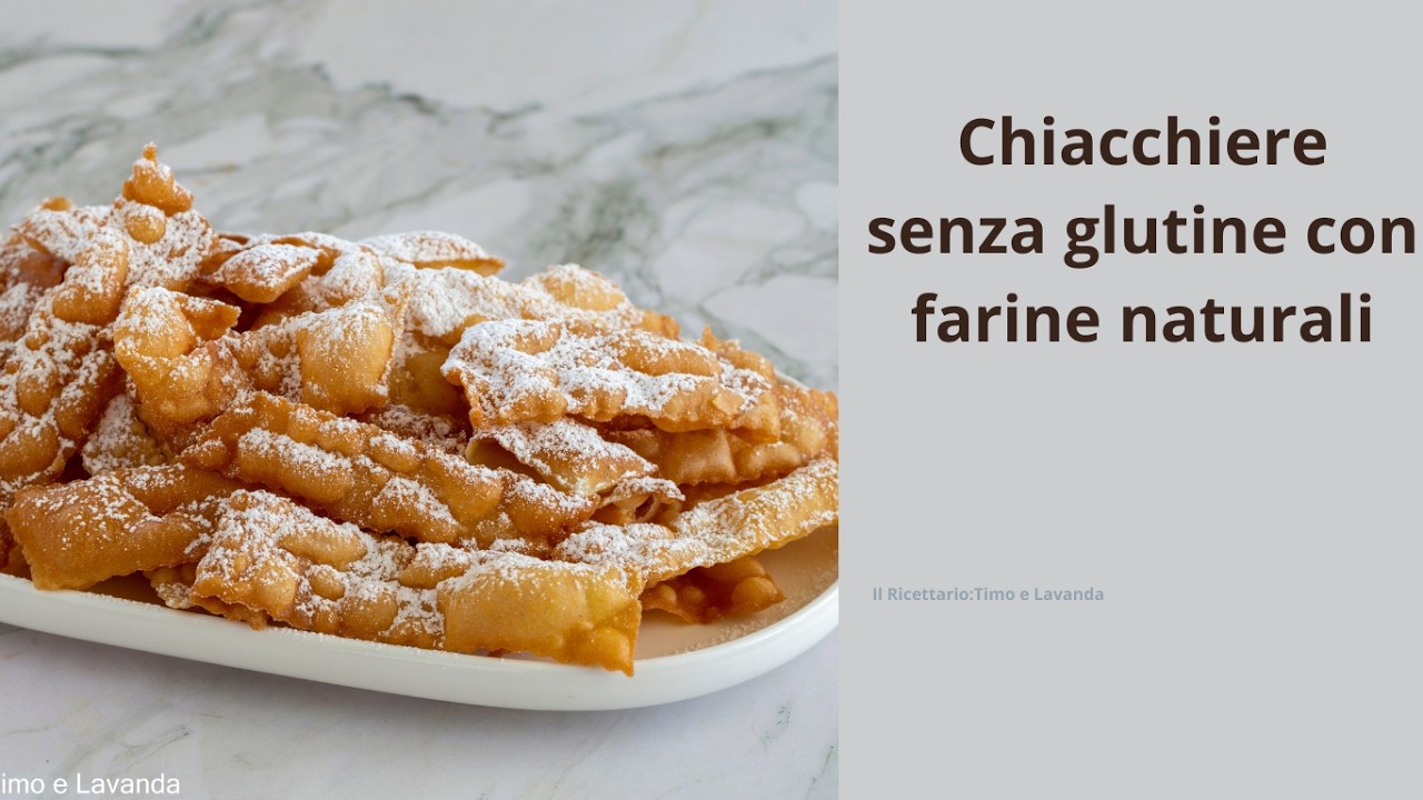 Chiacchiere senza glutine con farine naturali