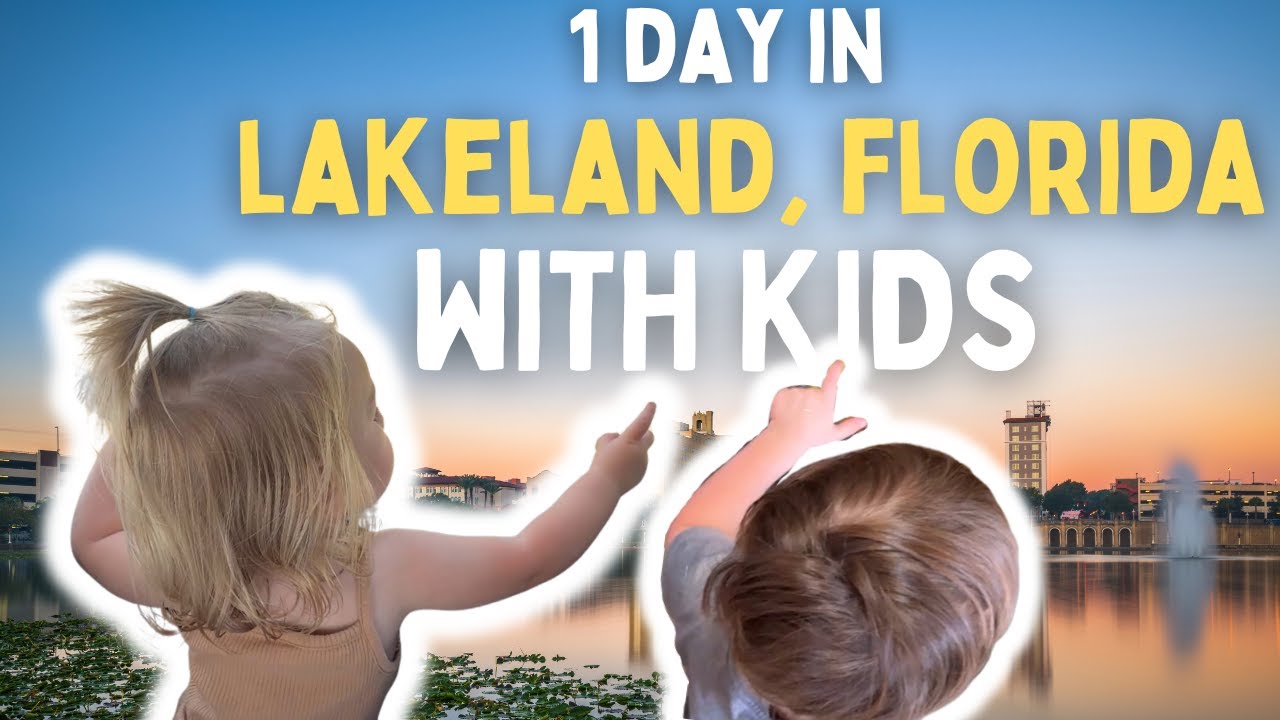Lakeland, Florida With Kids! How to Spend One Day in Lakeland, Florida