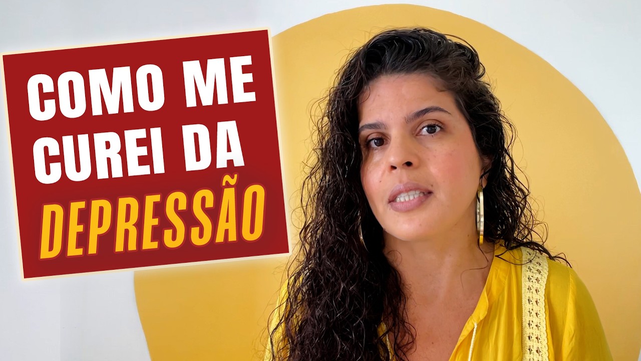 Como me CUREI da DEPRESSÃO  - Parte 1