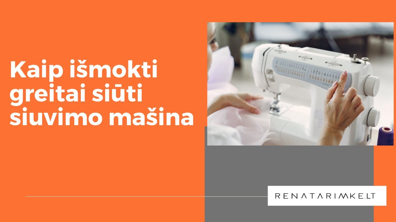 7 pamoka. Patarimai kaip išmokti siūti siuvimo mašina.