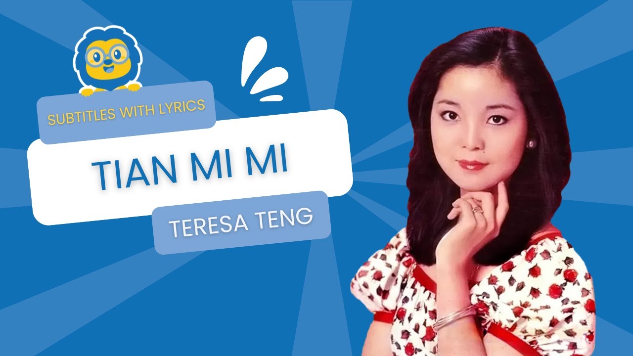 Tian Mi Mi [Sweet Honey] by Teresa Teng with Subtitles (English & Mandarin)