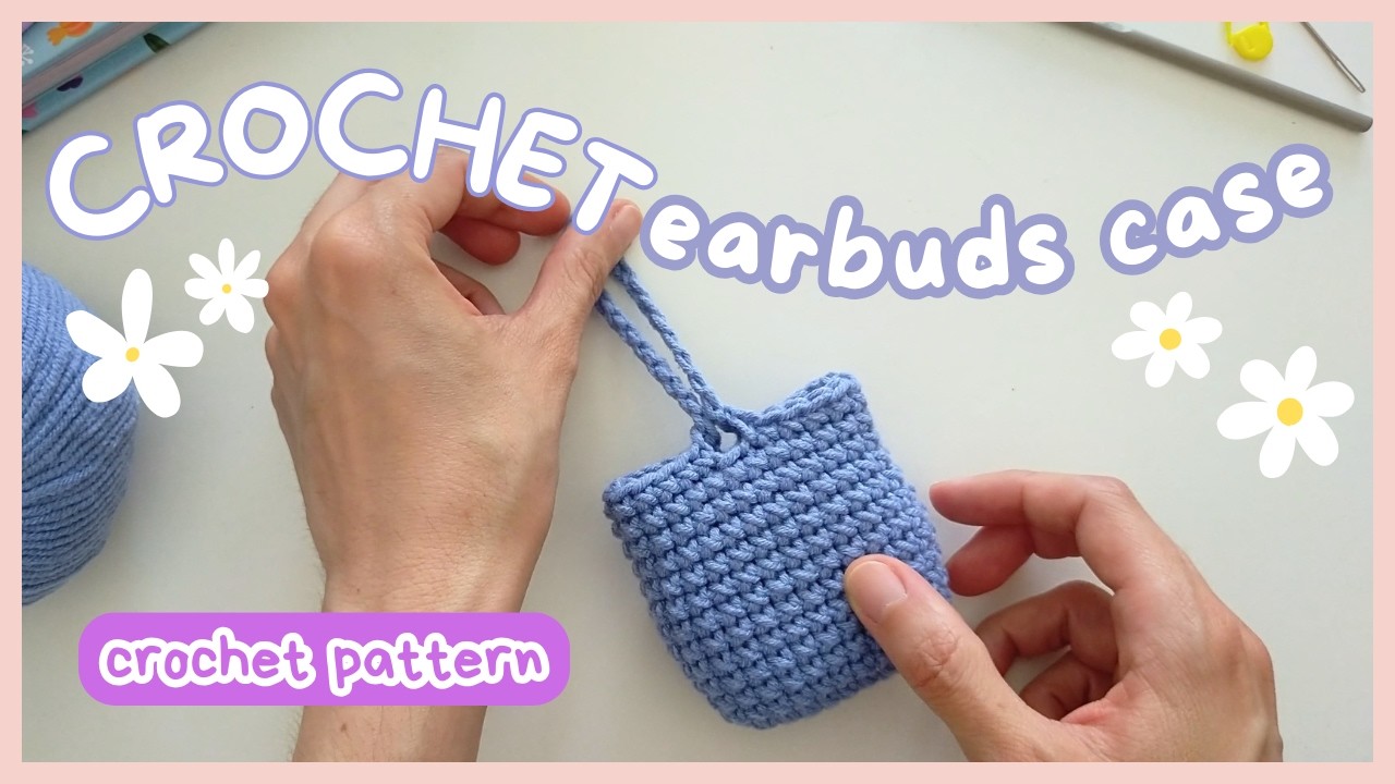 Learn to Crochet a Simple & Cute Earbuds Case