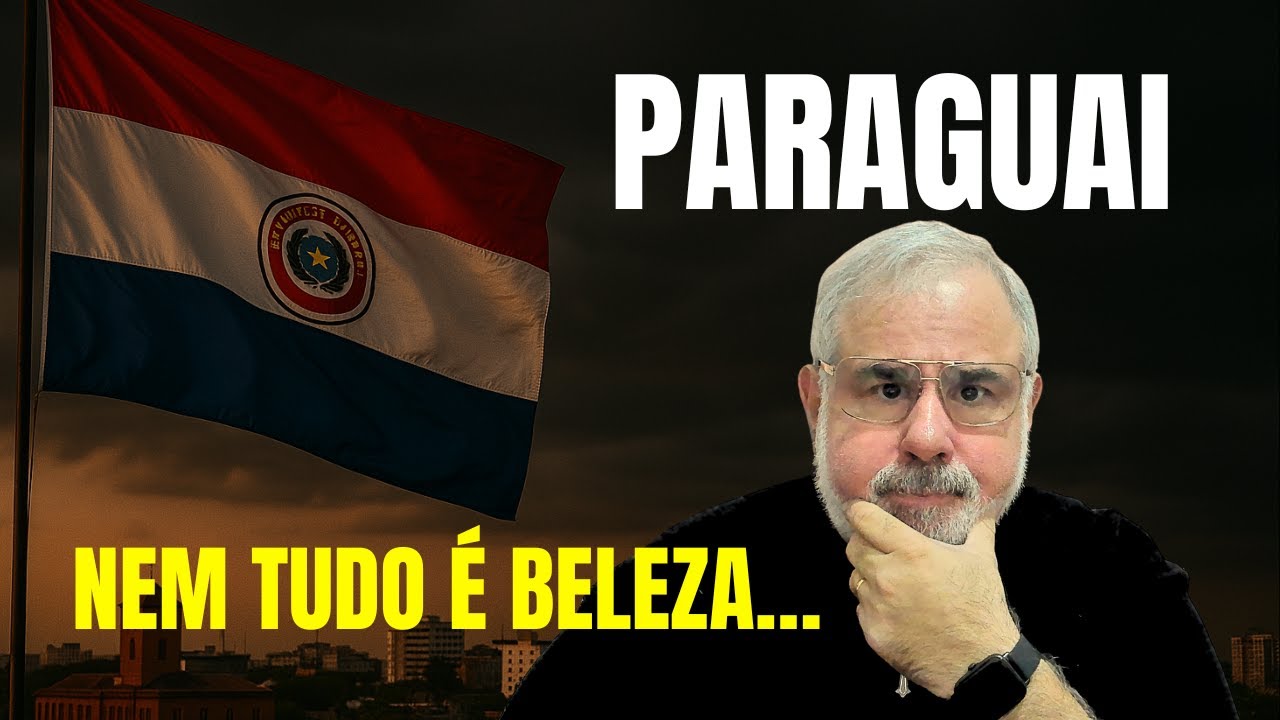 Paraguai: O Paraíso Que Pode se Tornar Seu Pior Erro