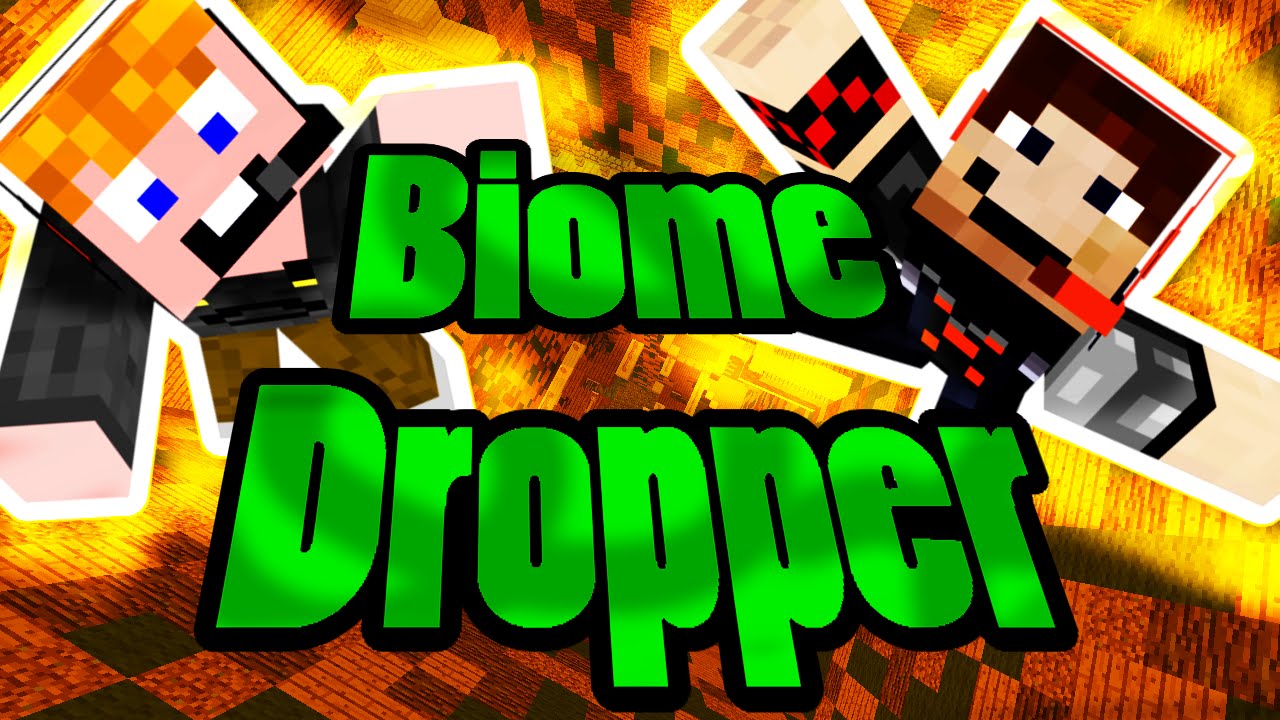 Minecraft - Biome Dropper [ZUHANUUUNK!!!]