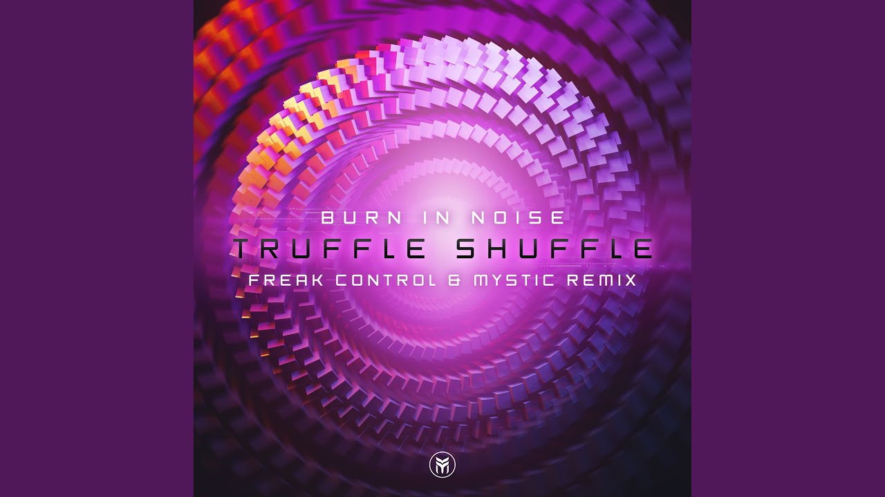 Truffle Shuffle (Freak Control & Mystic Remix)
