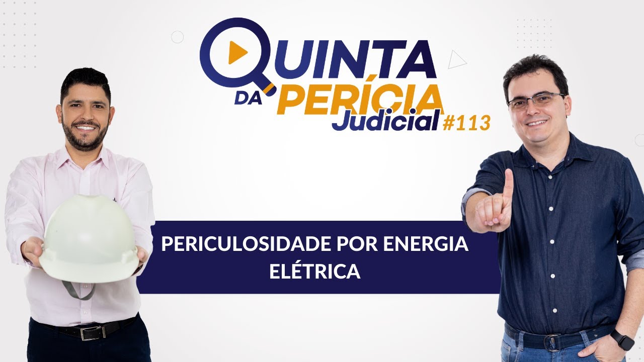 [PERÍCIA] PERICULOSIDADE POR ENERGIA ELÉTRICA - ADICIONAL PERICULOSIDADE