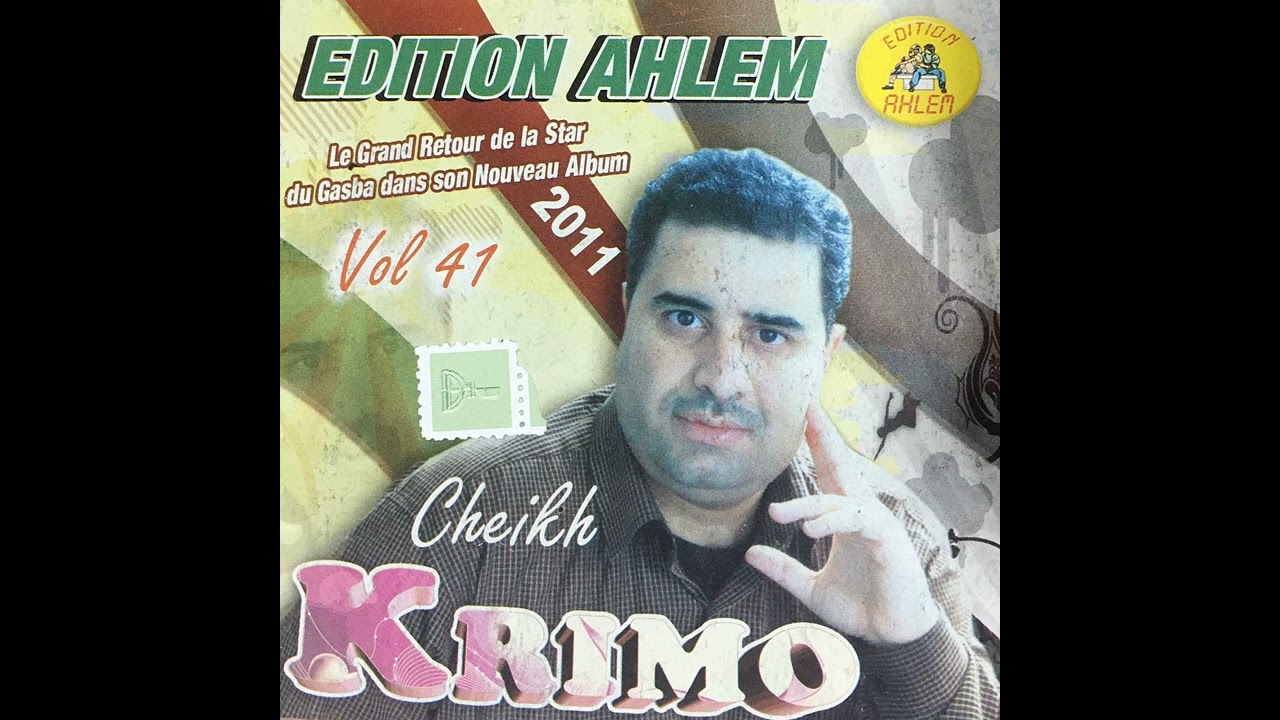 Cheikh Krimo ____ majach fi bali ___ EDITION AHLEM