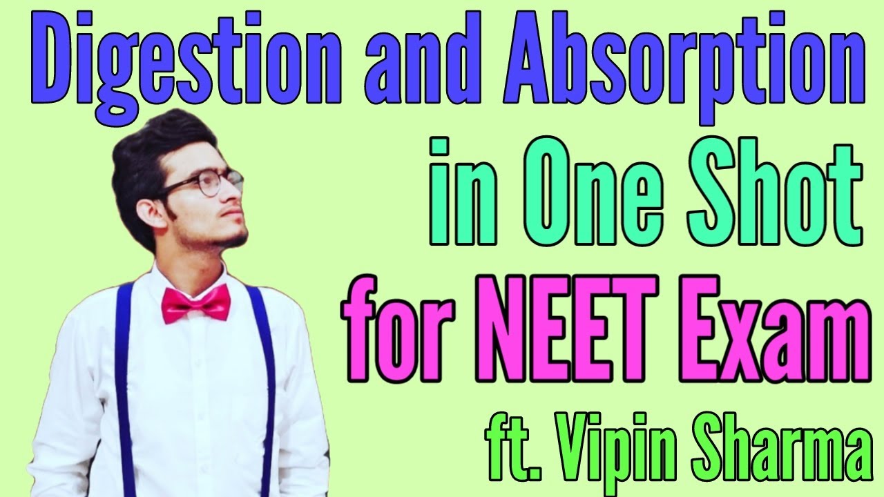 Digestion and Absorption in One Shot | Best Revision for NEET ft. Vipin Sharma | Human Physiology