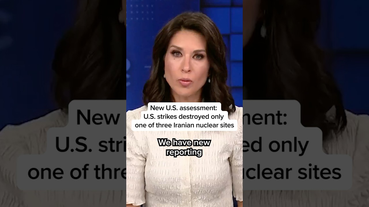 New U.S. assessment: U.S. strikes destroyed only one of three Iranian nuclear sites