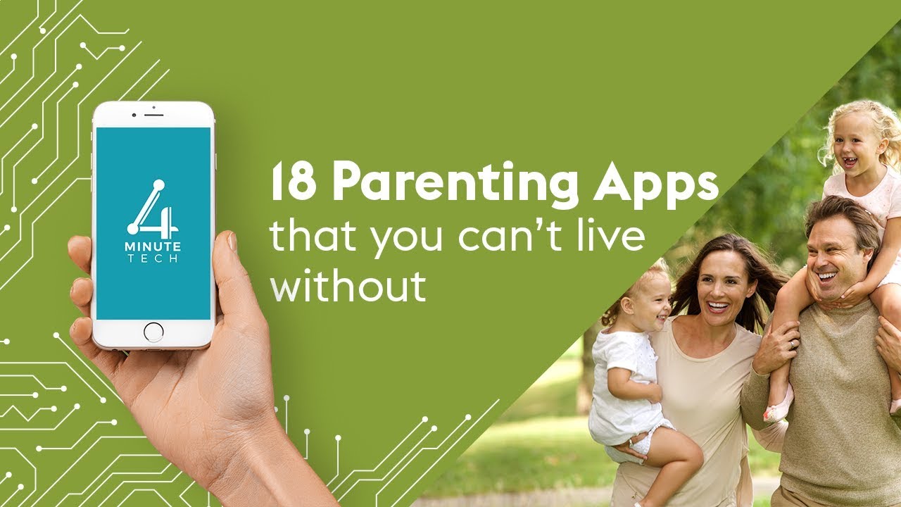 18 Parenting Apps You Can&rsquo;t Live Without | 4 Minute Tech
