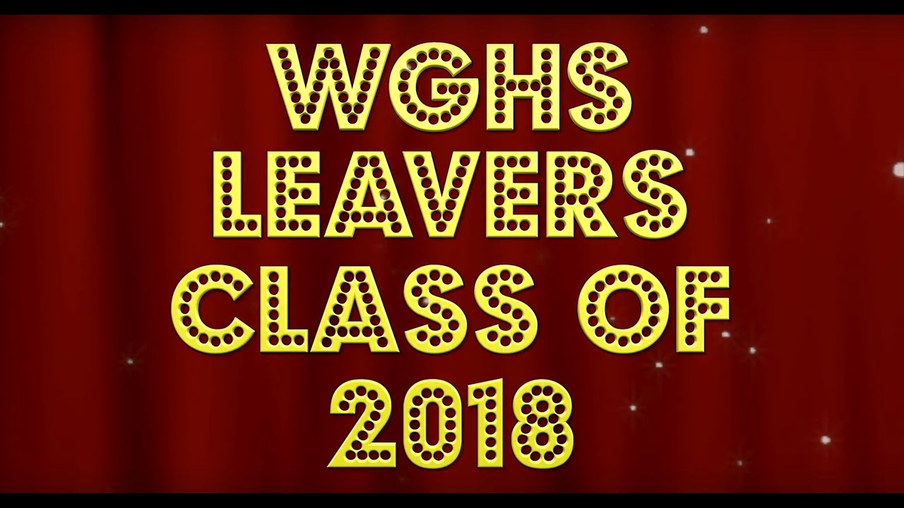 2018 Leavers Video WGHS