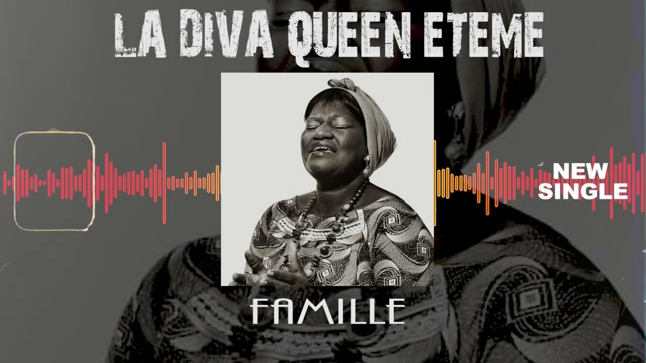 La Diva Queen Étémé - Famille ( audio ) 