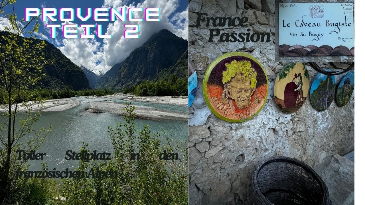 Provence mit dem Wohnmobil(Anreise 2)(France Passion und ein toller Stellplatz in den Alpen)