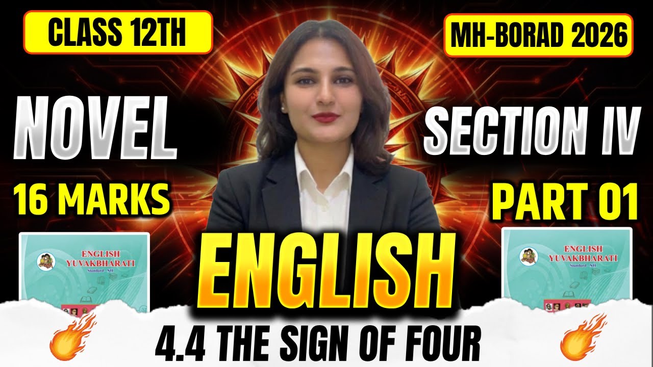 4.4 The Sign of Four 🔥 | PART 01 | Full Explanation | 16 Marks Sure 🎯 | Class 12 English 2026 | AKCA