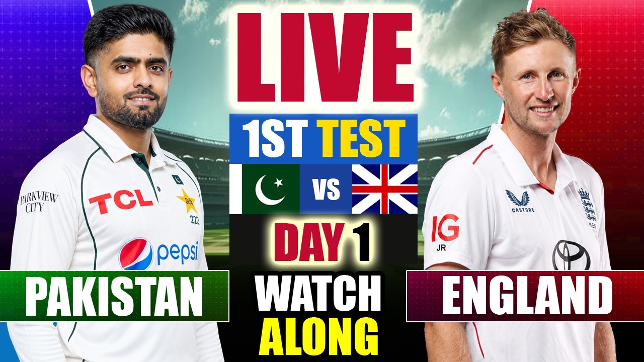 🔴LIVE: Pakistan vs England, 1st Test 1st Session | Pakistan vs England Live Cricket Match Today