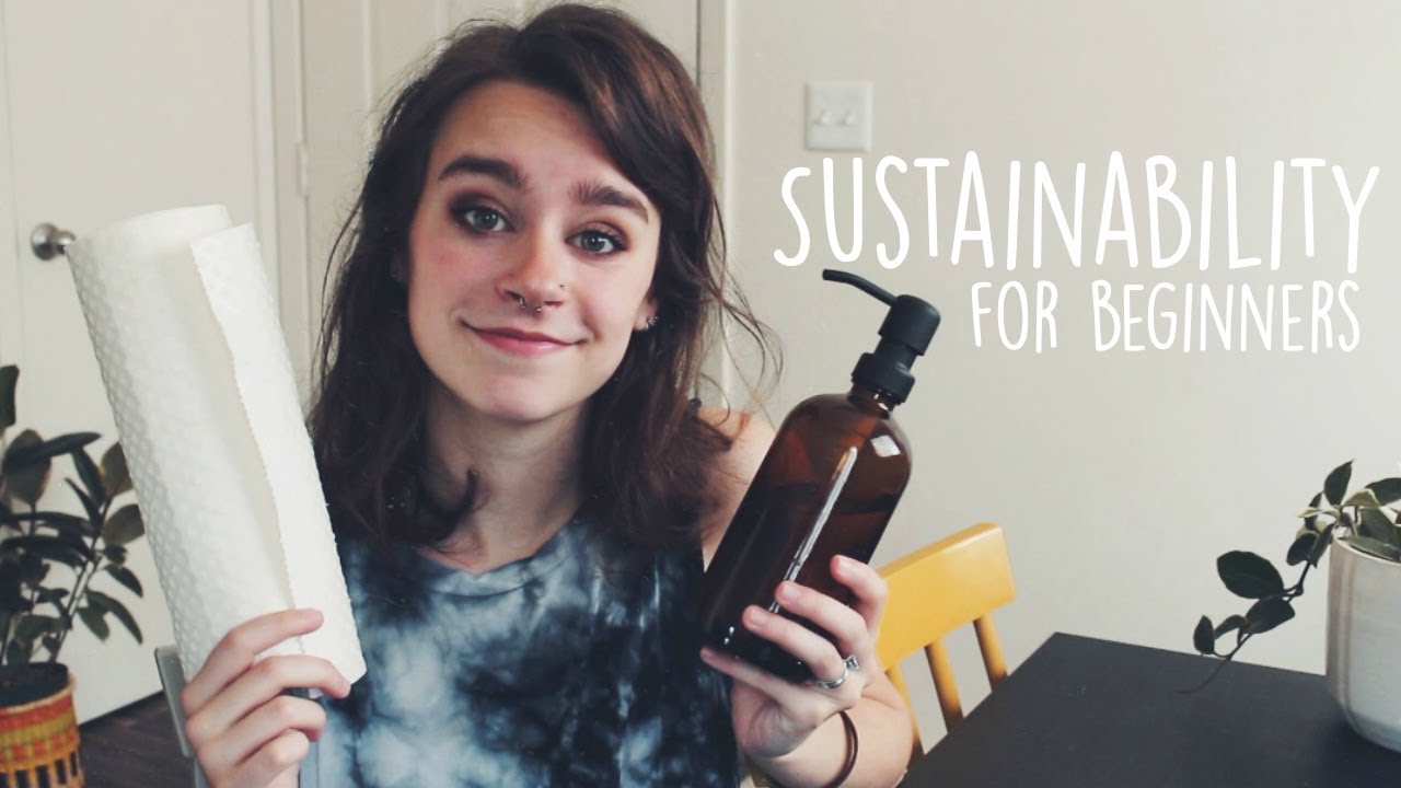 Start Being Sustainable/Zero Waste - A Beginner's Guide