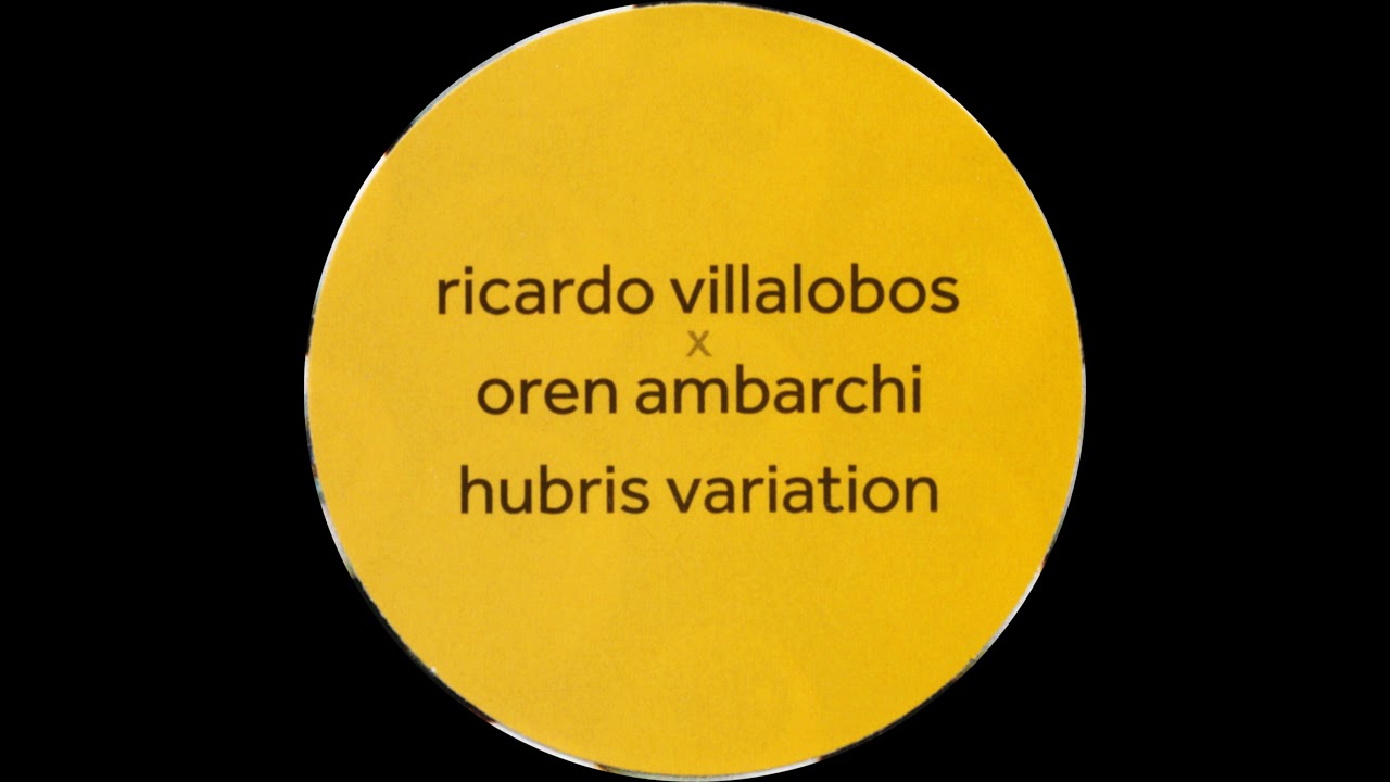 Oren Ambarchi Vs Ricardo Villalobos   Hubris Variation Part 1