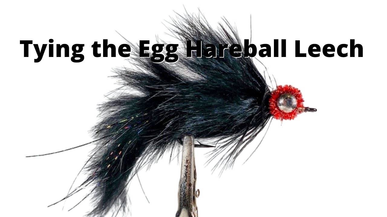 Fly Tying the Egg Hareball Leech + variant at the end - For salmon, steelhead, bass, & large trout