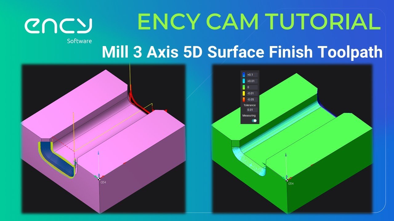 ENCY CAM Tutorial 9 | Milling 3 Axis 5D Surface Finishing Toolpath