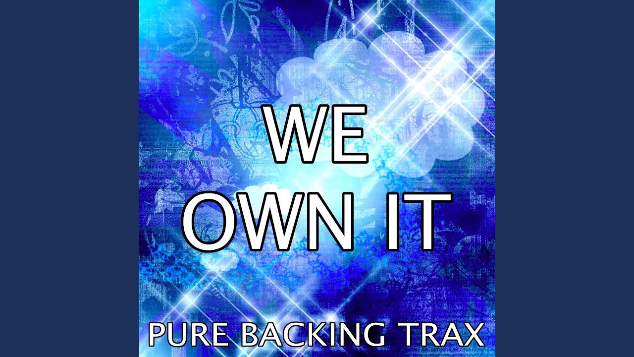 We Own It (Fast & Furious OST) (Karaoke Version) (Originally Performed by 2 Chainz & Wiz Khalifa)