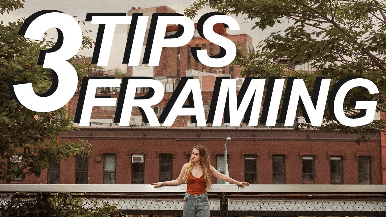 3 Composition Tips For Better Photos | Framing 101
