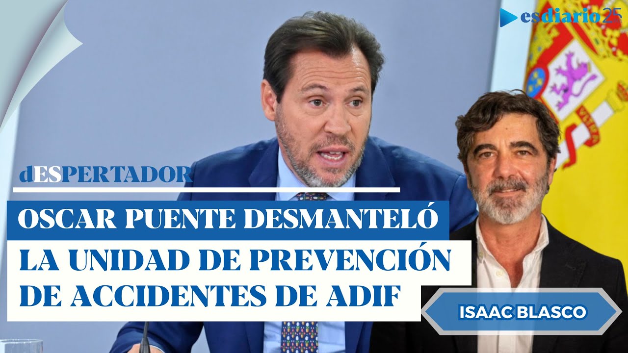 Oscar Puente desmanteló la Unidad de Prevención de Accidentes de ADIF | ESdiario