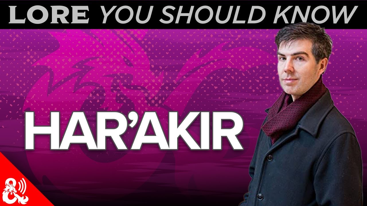 Lore You Should Know - Har'akir