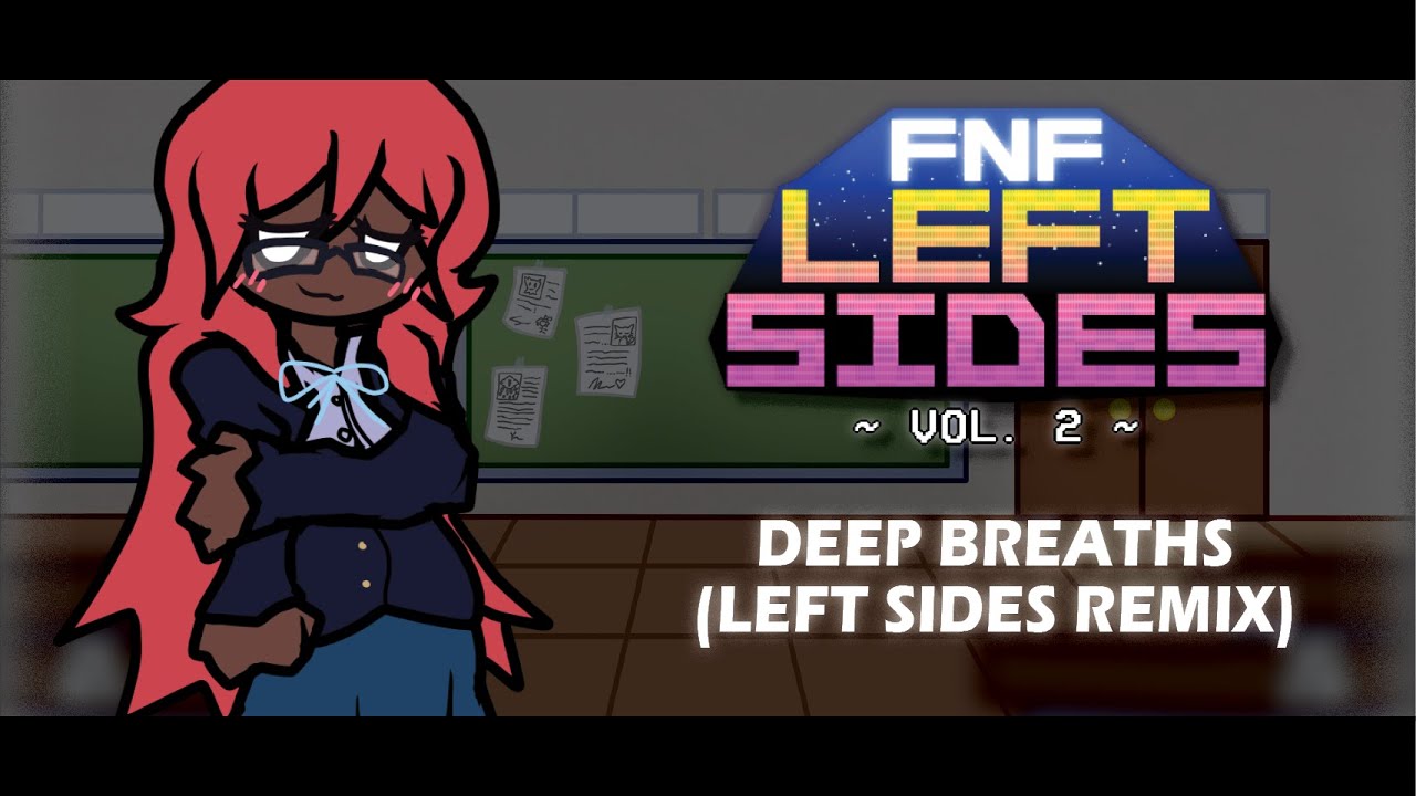 Deep Breaths (Left Sides Remix) - Friday Night Funkin': Left Sides VOL 2