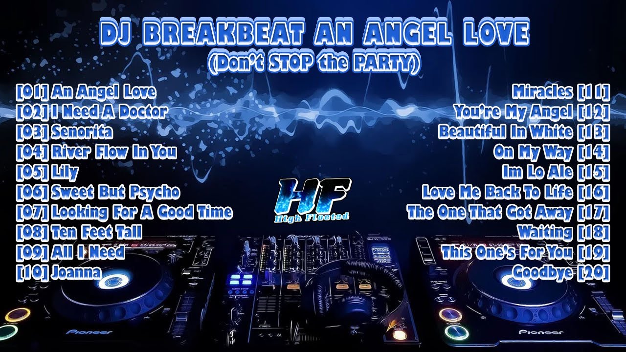 DJ BREAKBEAT AN ANGEL LOVE || Dont Stop The Party (Reupload) [Support Mr. Eric]